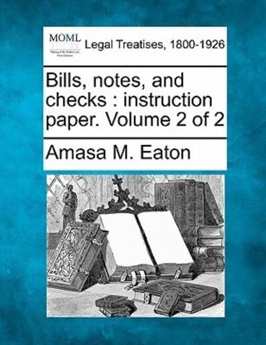 Bills, Notes, and Checks