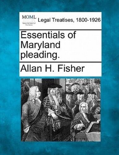 Essentials of Maryland Pleading.