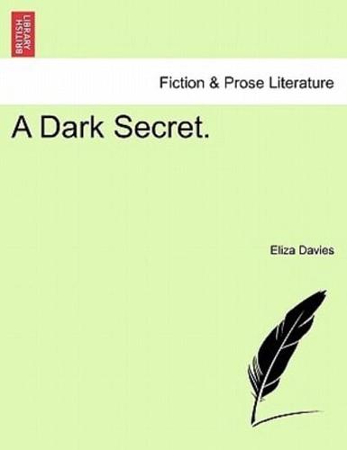 A Dark Secret.