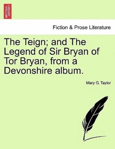 The Teign; and The Legend of Sir Bryan of Tor Bryan, from a Devonshire album.