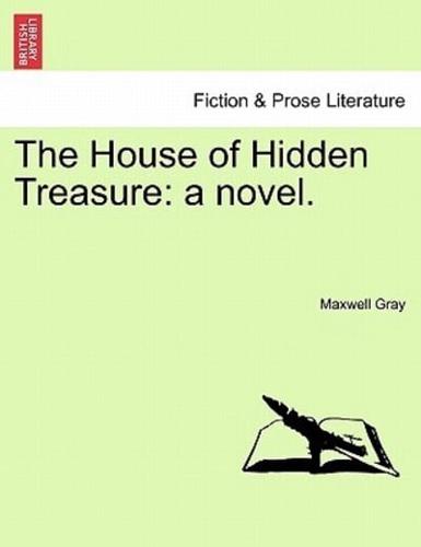 The House of Hidden Treasure: a novel.