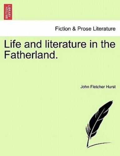 Life and literature in the Fatherland.