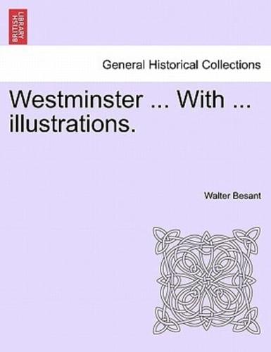 Westminster ... With ... illustrations.
