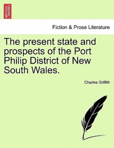 The present state and prospects of the Port Philip District of New South Wales.