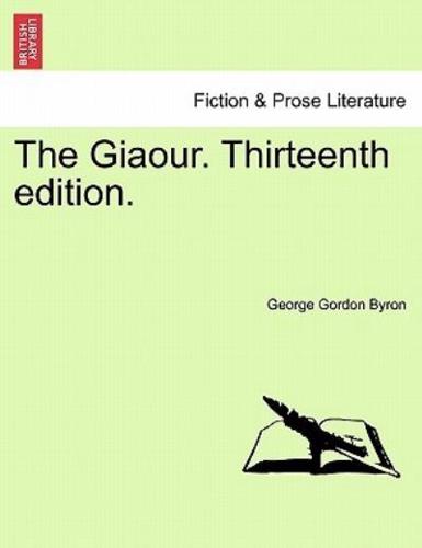 The Giaour. Thirteenth edition.