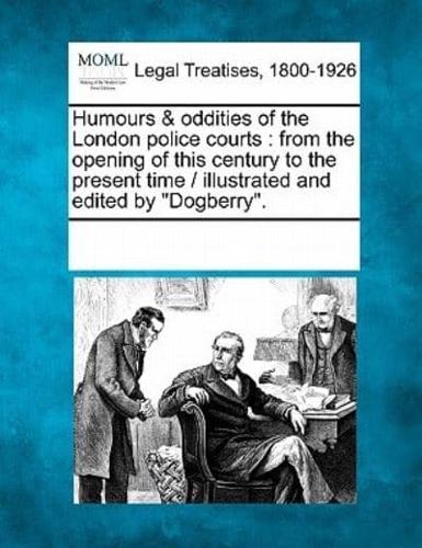 Humours & Oddities of the London Police Courts