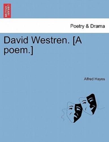 David Westren. [A poem.]
