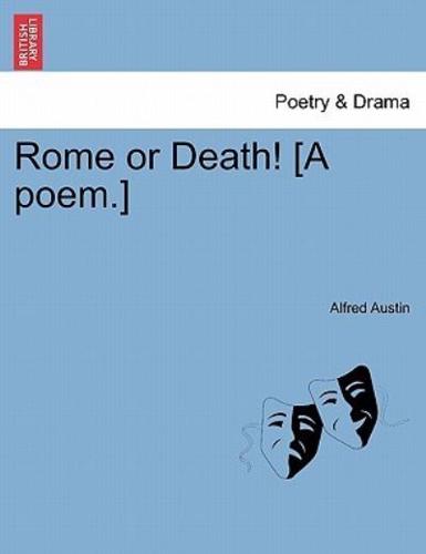 Rome or Death! [A poem.]