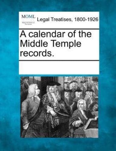 A Calendar of the Middle Temple Records.