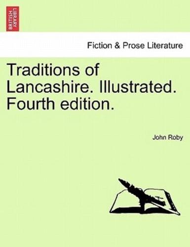 Traditions of Lancashire. Illustrated. Fourth edition. Vol. II