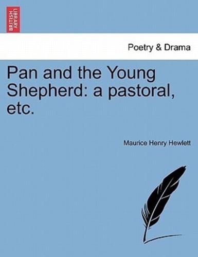 Pan and the Young Shepherd: a pastoral, etc.