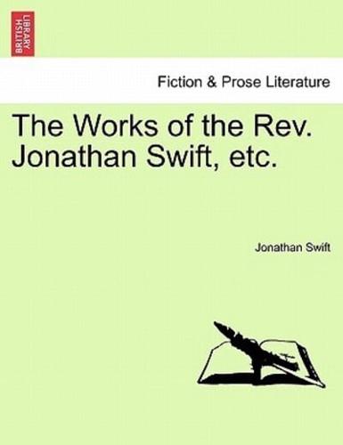 The Works of the Rev. Jonathan Swift, Etc.