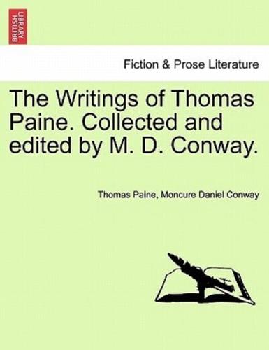 The Writings of Thomas Paine. Collected and edited by M. D. Conway.