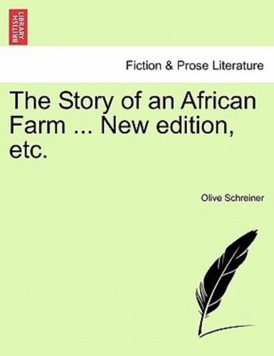 The Story of an African Farm ... New edition, etc.