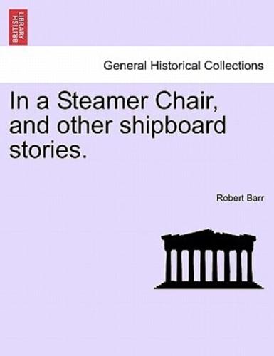 In a Steamer Chair, and other shipboard stories.