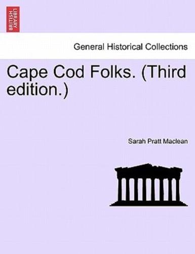 Cape Cod Folks. (Third edition.)