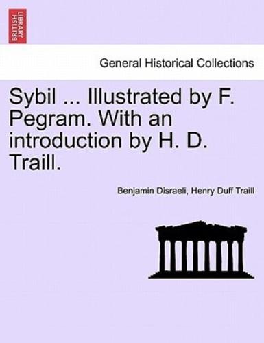 Sybil ... Illustrated by F. Pegram. With an introduction by H. D. Traill.