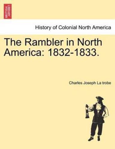 The Rambler in North America: 1832-1833.