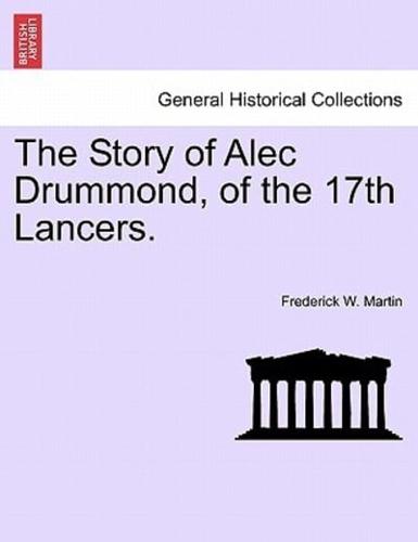 The Story of Alec Drummond, of the 17th Lancers.