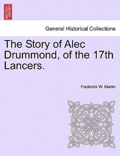 The Story of Alec Drummond, of the 17th Lancers. Vol. II.