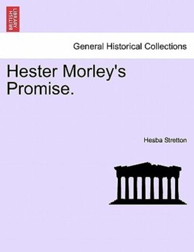 Hester Morley's Promise.