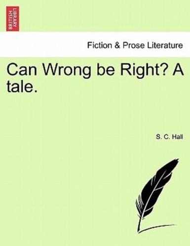 Can Wrong be Right? A tale.
