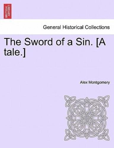 The Sword of a Sin. [A tale.]