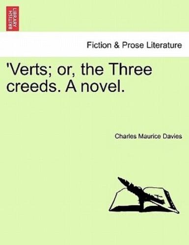 'Verts; or, the Three creeds. A novel.