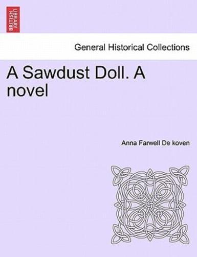 A Sawdust Doll. A novel