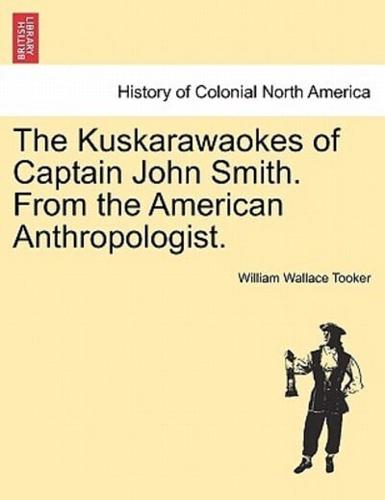 The Kuskarawaokes of Captain John Smith. From the American Anthropologist.