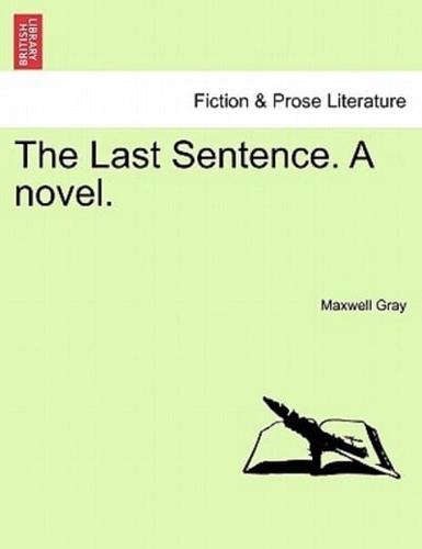 The Last Sentence. A novel, vol. II