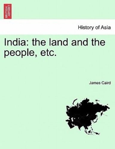 India: the land and the people, etc. Third edition.