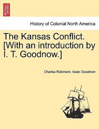 The Kansas Conflict. [With an Introduction by I. T. Goodnow.]