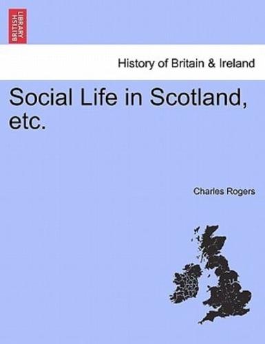 Social Life in Scotland, etc.