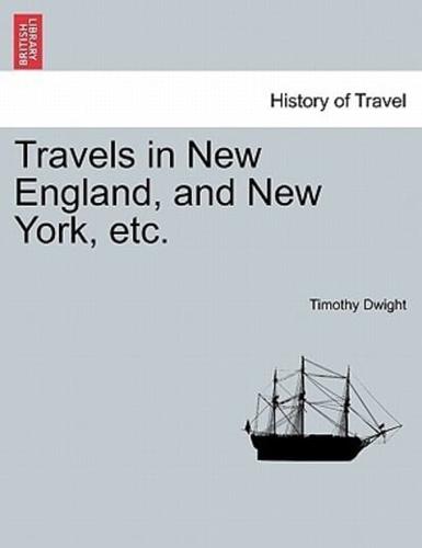 Travels in New England, and New York, etc. VOL. IV