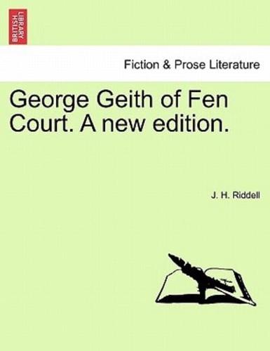 George Geith of Fen Court. A new edition.