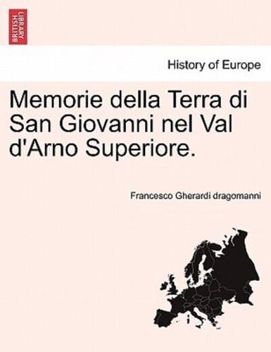 Memorie della Terra di San Giovanni nel Val d'Arno Superiore.