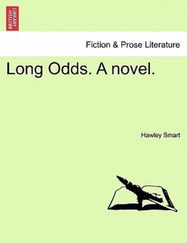 Long Odds. A novel. Vol. III