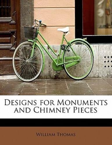 Designs for Monuments and Chimney Pieces
