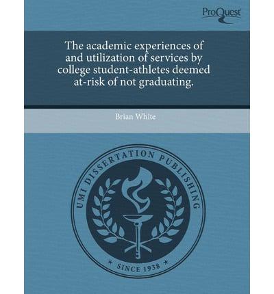 Academic Experiences of and Utilization of Services by College Student-Athl