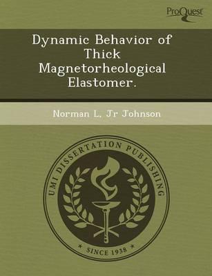 Dynamic Behavior of Thick Magnetorheological Elastomer