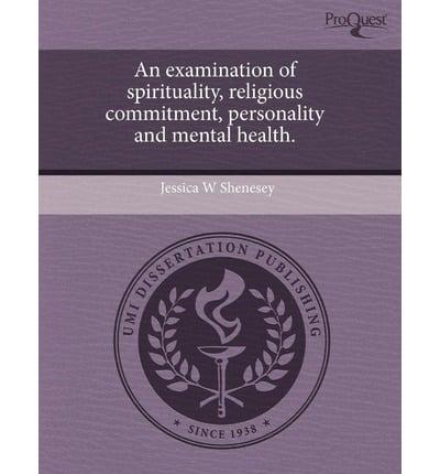 Examination of Spirituality, Religious Commitment, Personality and Mental H