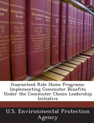 Guaranteed Ride Home Programs: Implementing Commuter Benefits Under the Commuter Choice Leadership Initiative