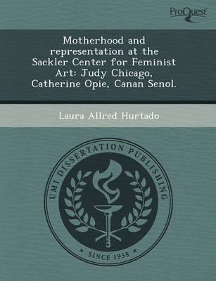 Motherhood and Representation at the Sackler Center for Feminist Art