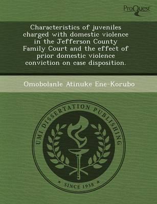 Characteristics of Juveniles Charged With Domestic Violence in the Jefferso