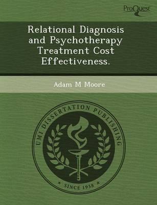 Relational Diagnosis and Psychotherapy Treatment Cost Effectiveness.