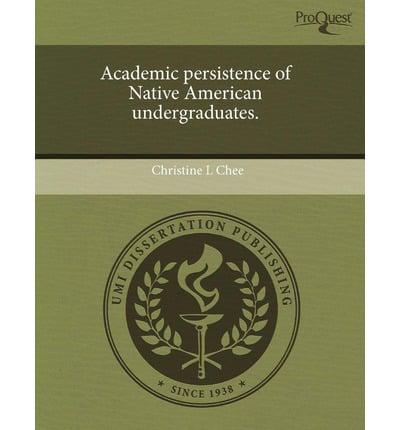 Academic Persistence of Native American Undergraduates