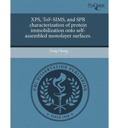 XPS, Tof-Sims, and Spr Characterization of Protein Immobilization Onto Self