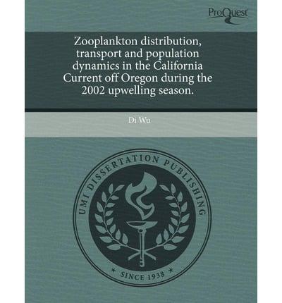Zooplankton Distribution, Transport and Population Dynamics in the Californ