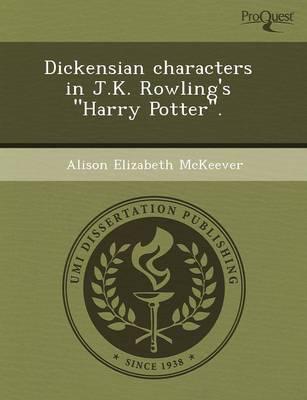 Dickensian Characters in J.K. Rowling's "Harry Potter."